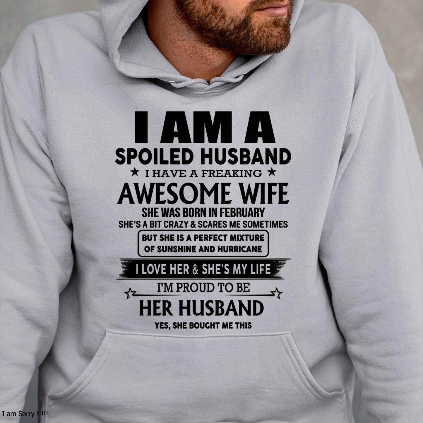 February - I Am A Spoiled Husband I Have A Freaking Awesome Wife - Gift For Husband From Wife - TLEE02 (SKU-HUS-TS-02)