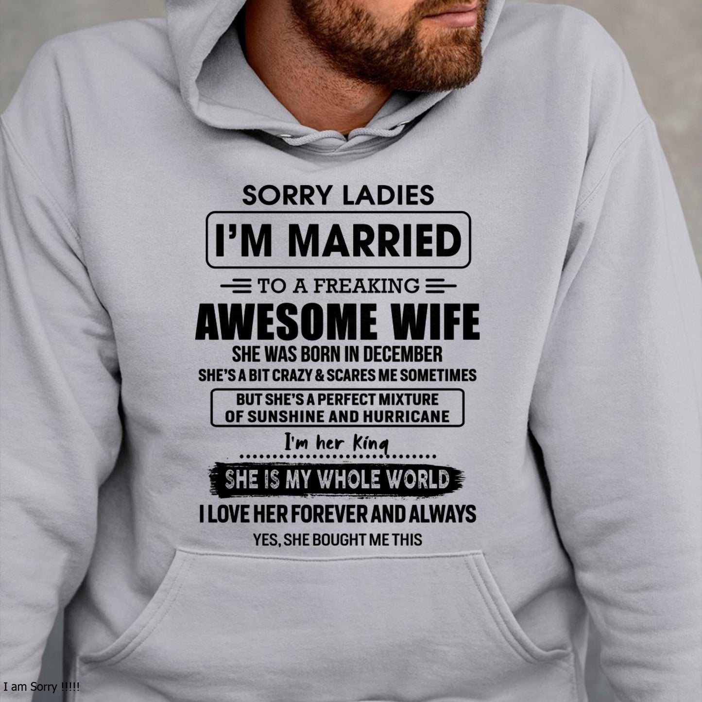 December - Sorry Ladies I Am Married To A Freaking Awesome Wife - Gift For Husband From Wife - TLEE12 (SKU-TWIFE-12)