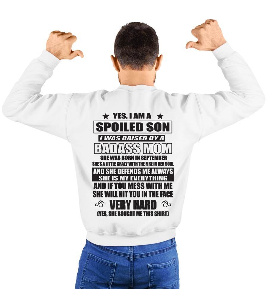 SEPTEMBER - YES, I AM A SPOILED SON I WAS RAISED BY A BADASS MOM - FROM MOM - TLEE09 (SKU09-100-09)