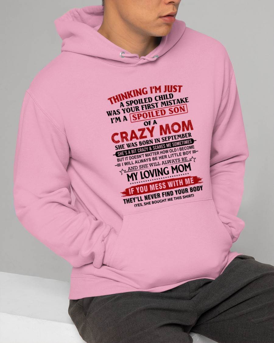 SEPTEMBER - THINKING I’M JUST A SPOILED CHILD WAS YOUR FIRST MISTAKE I’M A SPOILED SON OF A CRAZY MOM - FROM MOM - TLEE09 (SKU2602-06-09)