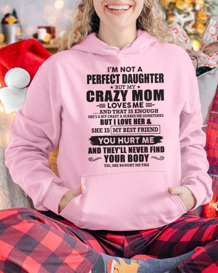 I'm Not A Perfect Daughter But My Crazy Mom Loves Me And That Is Enough - Gift for Daughter From Mom - TLEE00 (SKU07-57-00)