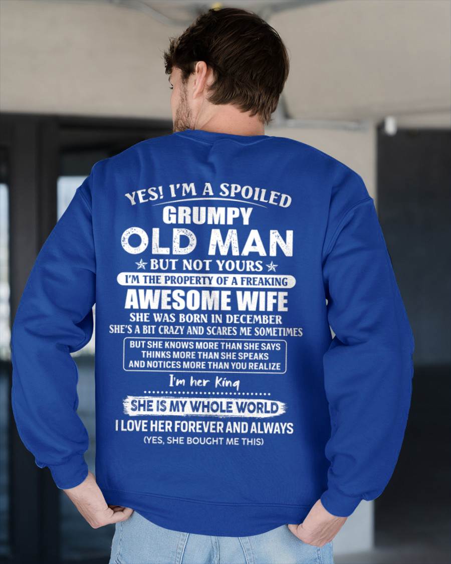 December - Yes I'm A Spoiled Grumpy Old Man - Gift For Husband From Wife - TLEE12 (SKU07-100-12)
