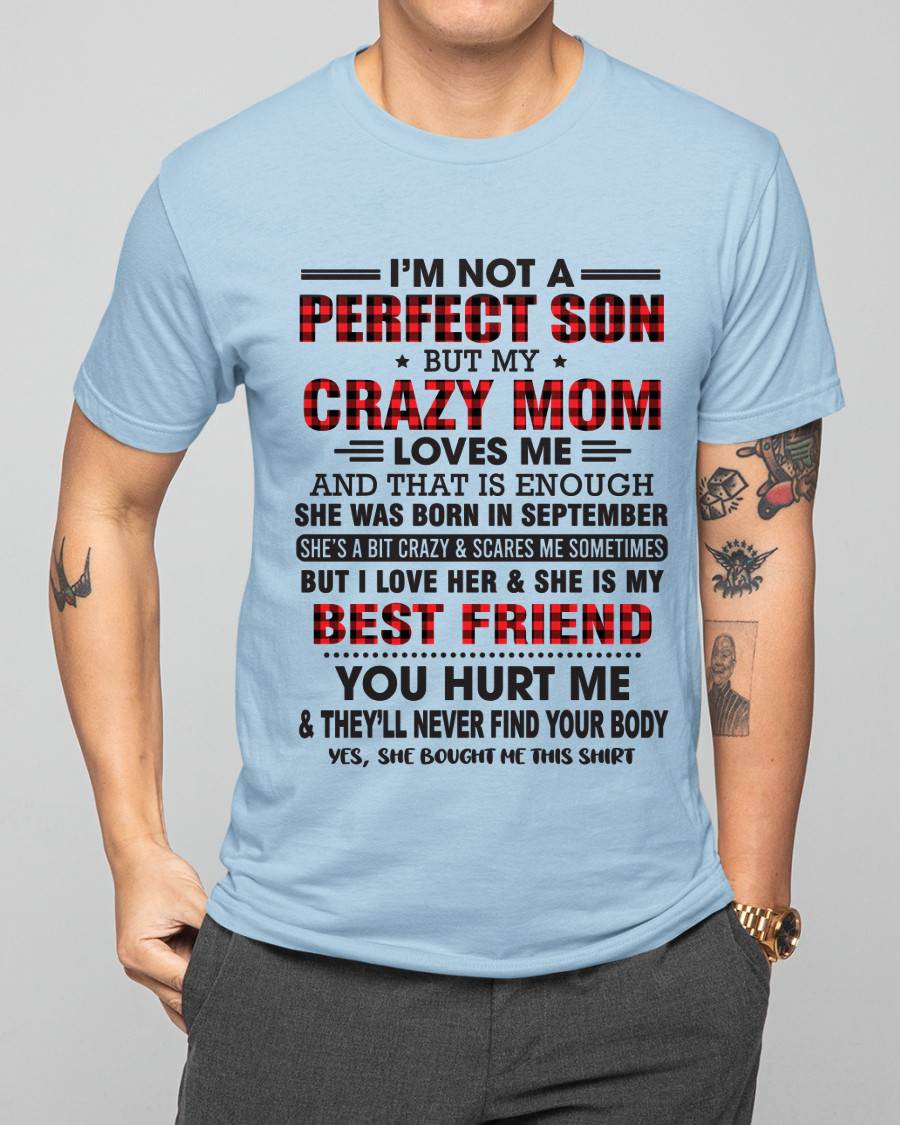SEPTEMBER - I’M NOT A PERFECT SON BUT MY CRAZY MOM LOVES ME AND THAT IS ENOUGH - FROM MOM - TLEE09 (SKU11-97-09)