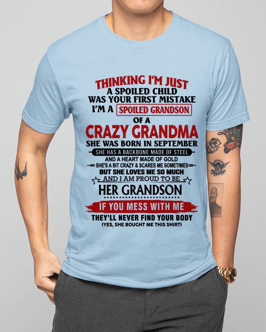 SEPTEMBER - THINKING I’M JUST A SPOILED CHILD WAS YOUR FIRST MISTAKE I’M A SPOILED GRANDSON OF A CRAZY GRANDMA - FROM GRANDMA - TLEE09 (SKU12-228-09)