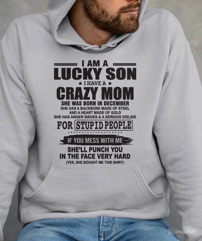 DECEMBER - I AM A LUCKY SON I HAVE A CRAZY MOM - FROM MOM - TLEE12 (SKU10-15-12)