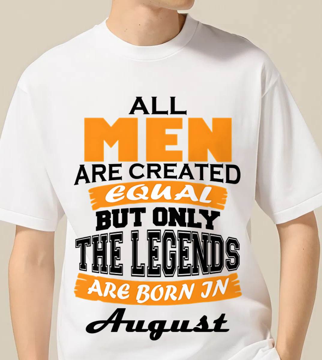 AUGUST BORN – ONLY LEGENDS ARE CREATED - FOR MAN - TLEE08 (SKU2606-281-08)