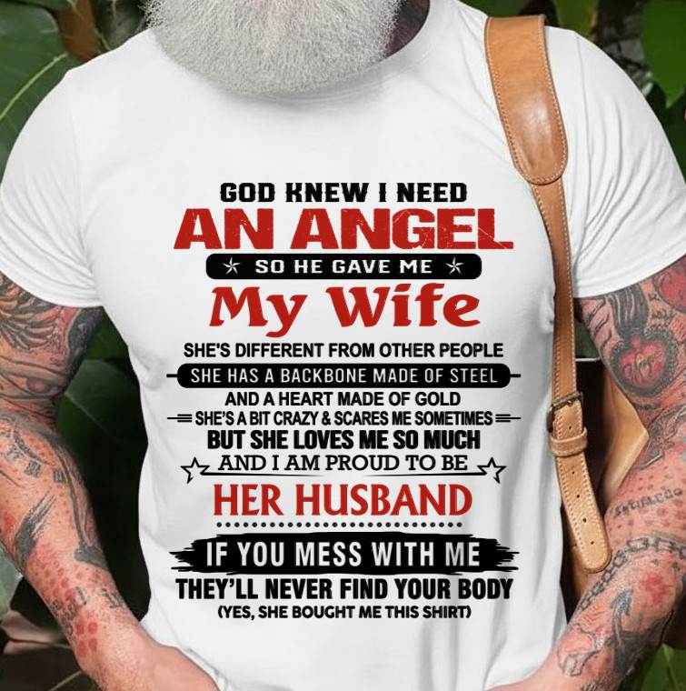 WHEN I NEEDED AN ANGEL, GOD GAVE ME MY WIFE. PROUD TO BE HER HUSBAND - FROM WIFE - TLEE00 (SKU26T-01205-00)