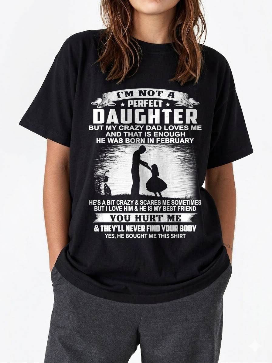 DAD BORN IN FEBRUARY AND DAUGHTER BEST FRIENDS - FROM DAD - TLEE02 (SKU2605-166-02)