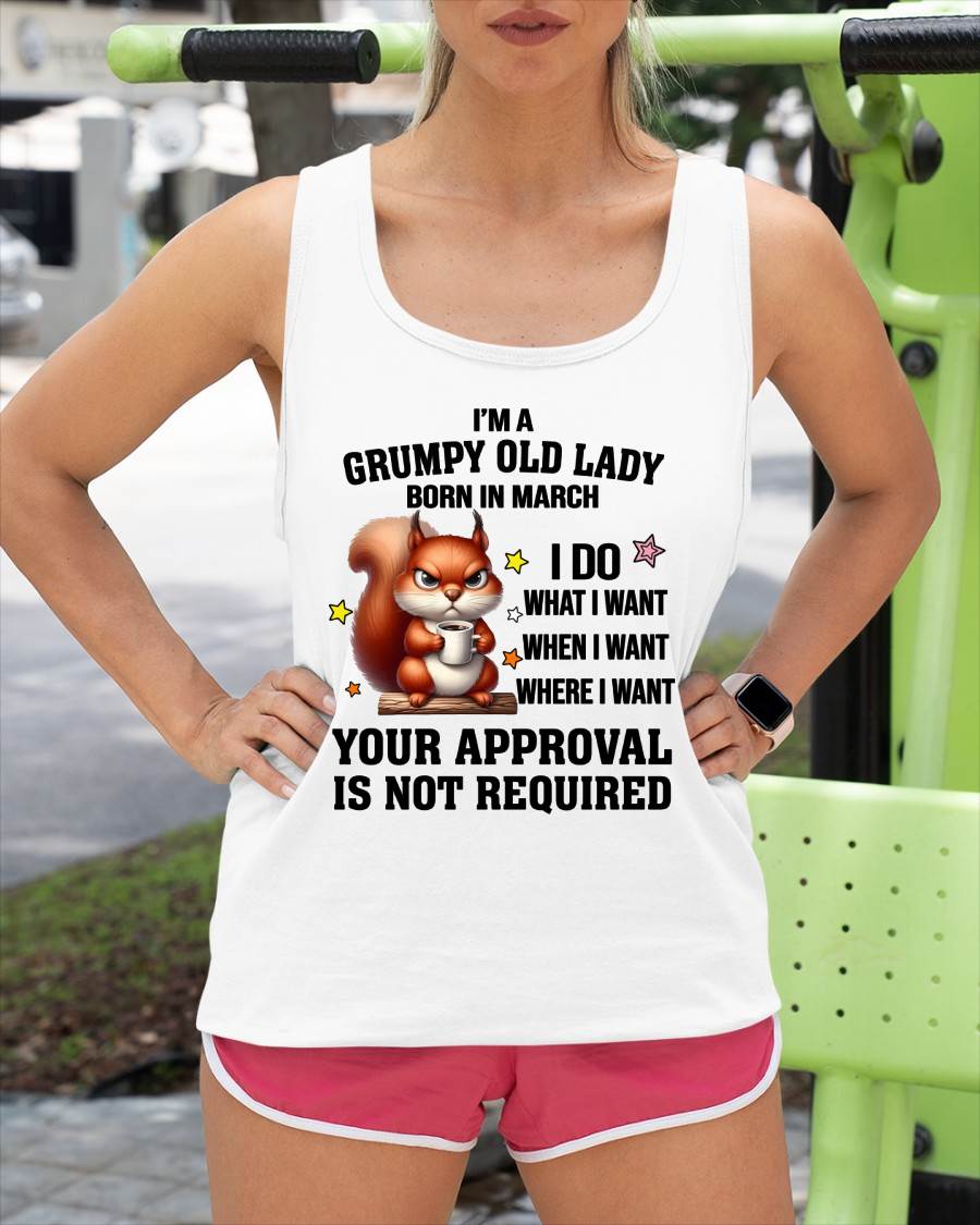 MARCH BORN WOMEN DON’T NEED APPROVAL TEE - FOR WOMEN - TLEE03 (SKU2605-211-03)