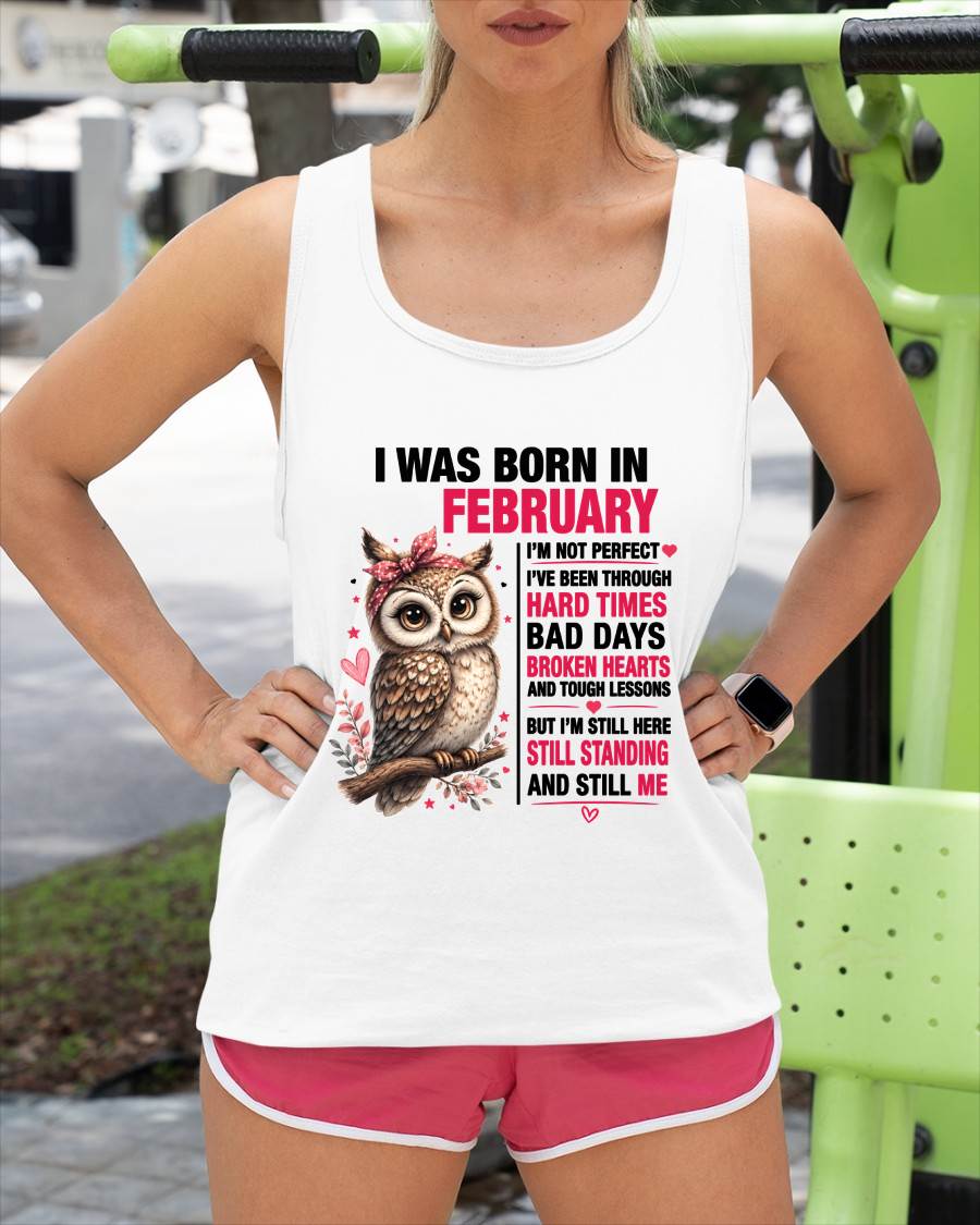 BORN IN FEBRUARY – STILL HERE, STILL STANDING - FOR WOMEN - TLEE02 (SKU2605-152-02)