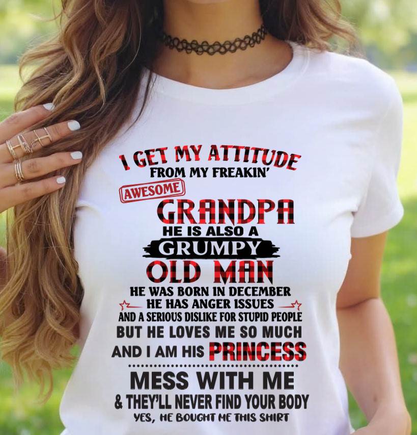 DECEMBER - I GET MY ATTITUDE FROM MY FREAKIN’ AWESOME GRANDPA HE IS ALSO A GRUMPY OLD MAN - FROM GRANDPA - TLEE12 (SKU2603-36-12)