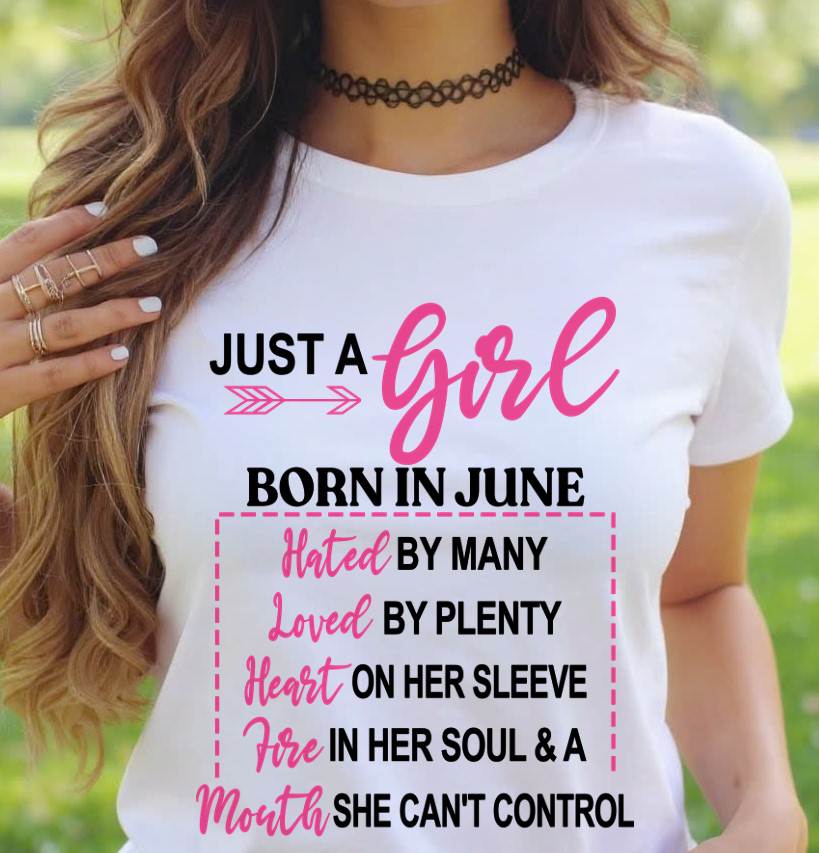 BORN IN JUNE – A GIRL WITH ATTITUDE, HEART, AND A MOUTH SHE CAN’T CONTROL - FOR WOMEN - TLEE06 (SKU2603-363-06)