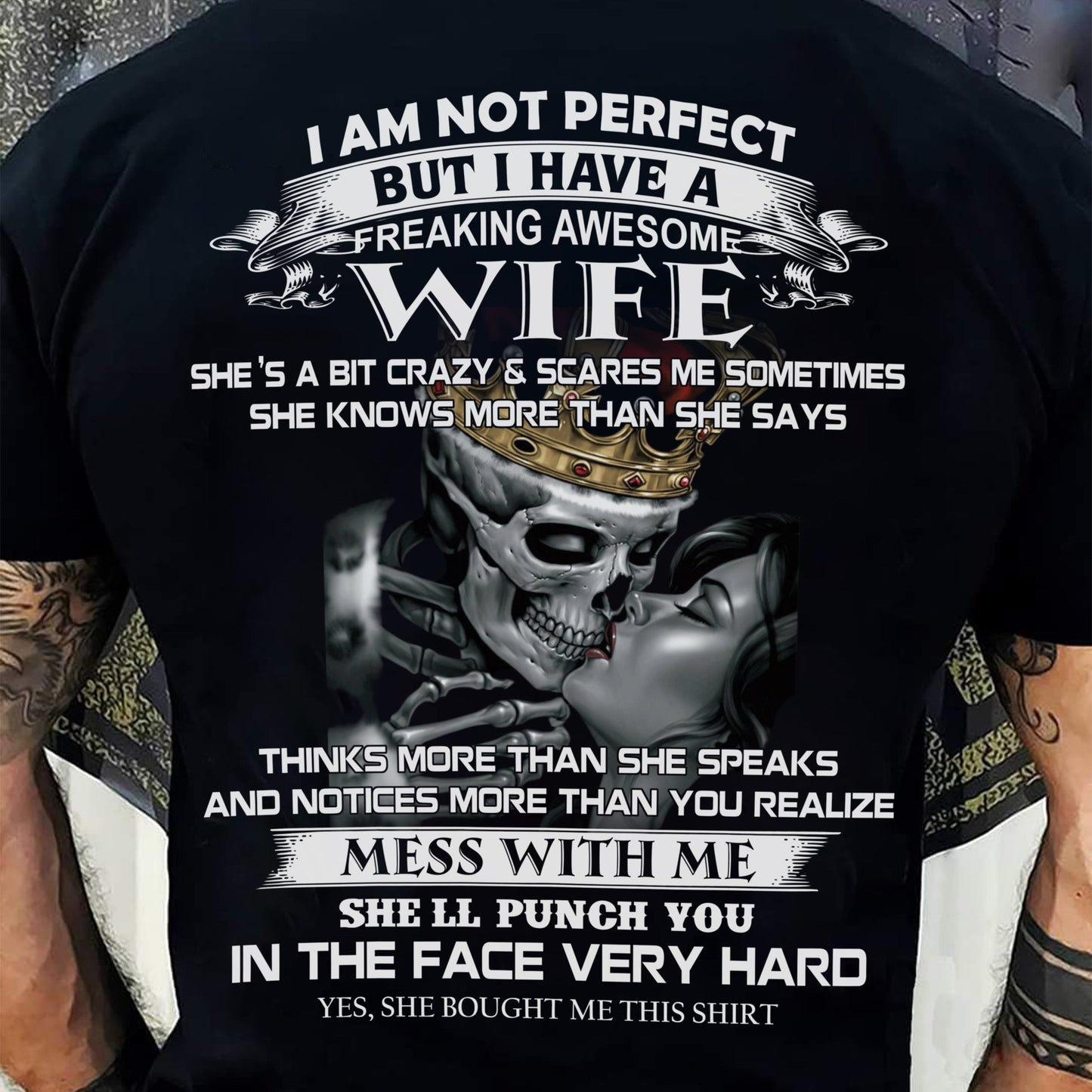 I Am Not Perfect But I Have A Freaking Awesome Wife - Gift For Husband From Wife - TLEE00 (SKU06-34-00)