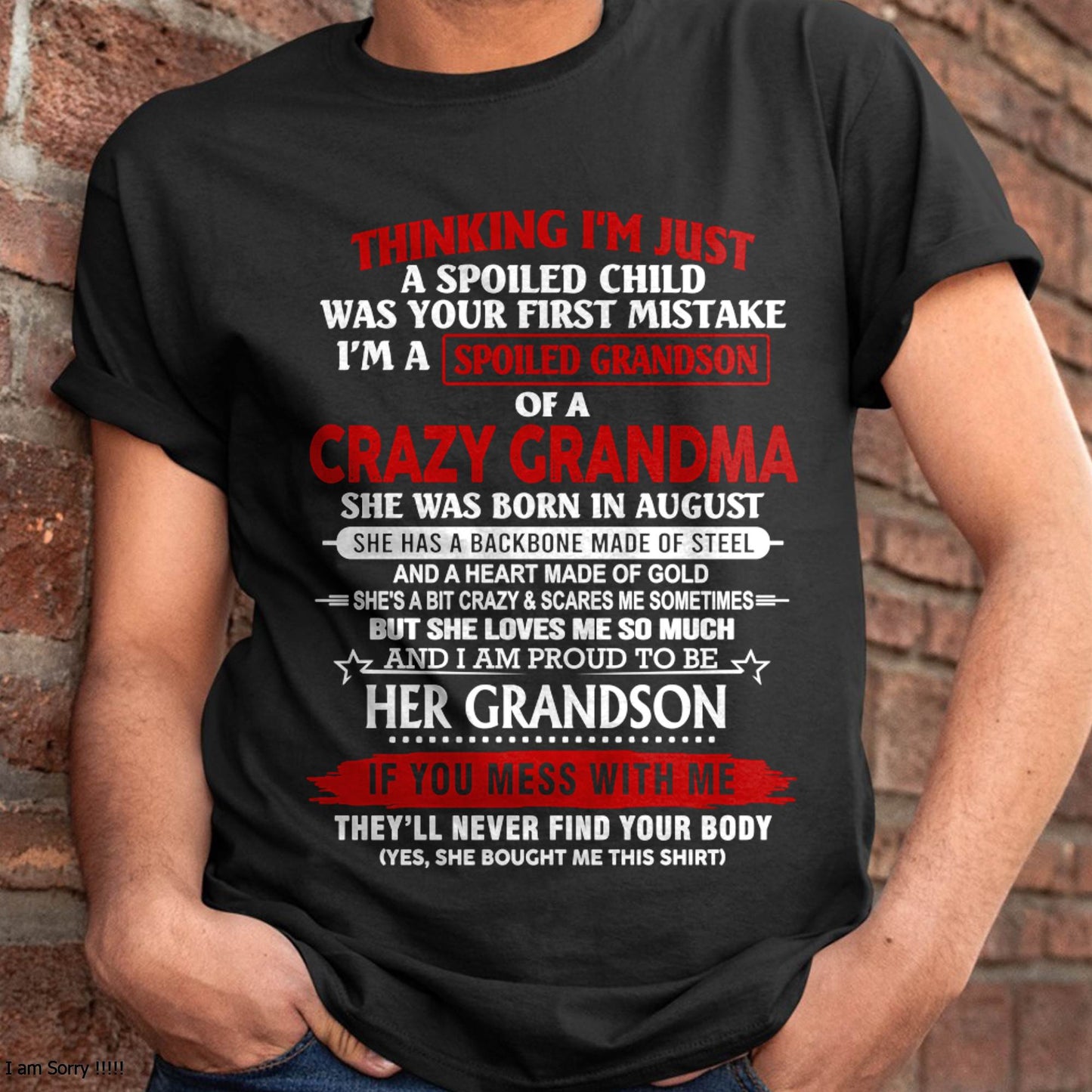 AUGUST - THINK I'M SPOILED? WRONG—I'M A CRAZY GRANDMA’S GRANDSON - FROM GRANDMA - TLEE08 (SKU2603-186-08)