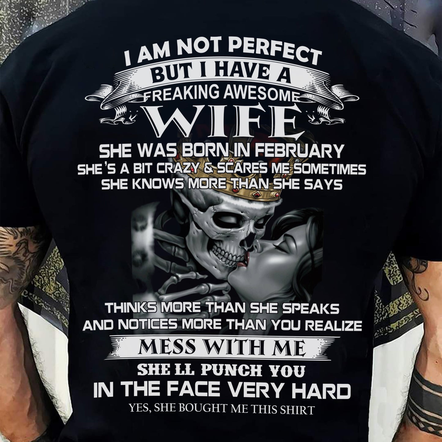 February - I Am Not Perfect But I Have A Freaking Awesome Wife - Gift For Husband From Wife - TLEE02 (SKU06-34-02)