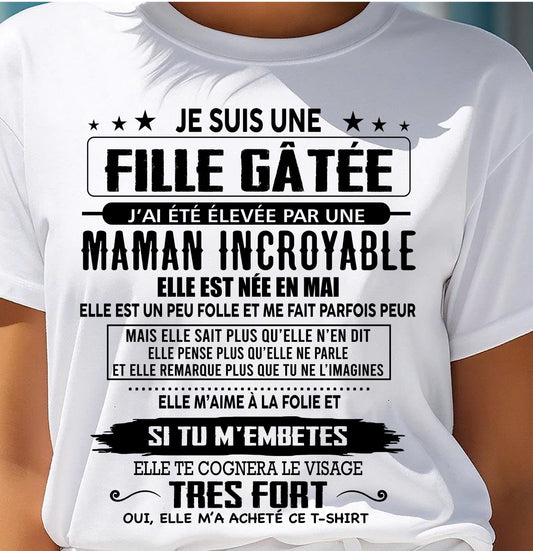 MAI - T-SHIRT JE SUIS UNE FILLE CHANCEUSE – CADEAU TOUCHANT DE MAMAN INCROYABLE - fr05 / TLEE05 (SKU26T-0190-05)
