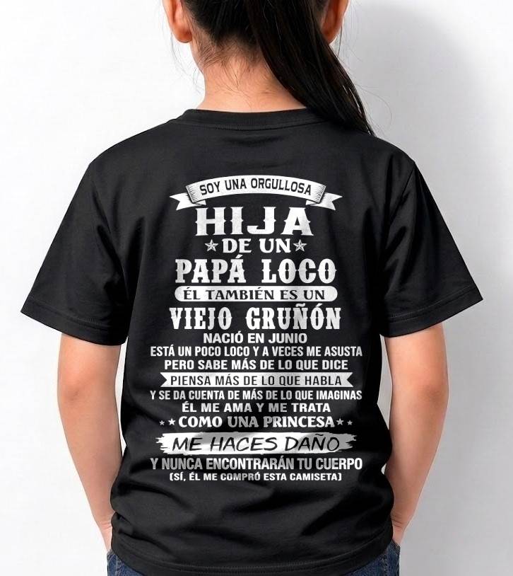 JUNIO / HIJA DE UN PAPÁ LOCO SHIRT - REGALO DE PAPÁ  - TLEE06 (SKU2606-229-06)