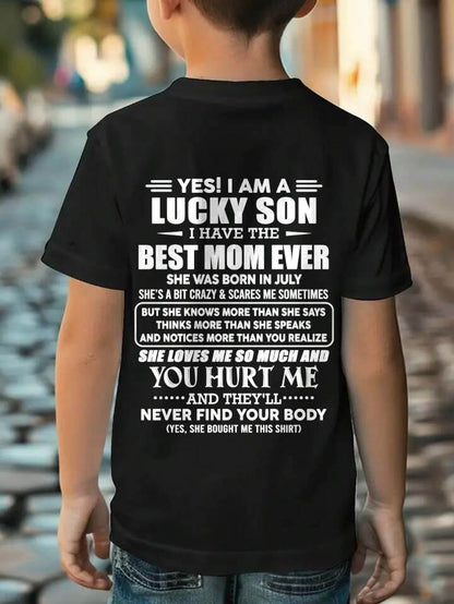 JULY - YES! I AM A LUCKY SON I HAVE THE BEST MOM EVER - FROM MOM - TLEE07 (SKU2603-145-07)