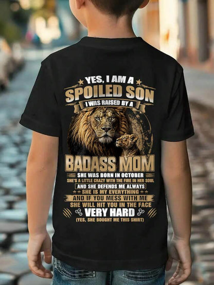 OCTOBER BORN BADASS MOM – SPOILED SON LION T-SHIRT - FROM MOM - TLEE10 (SKU2605-285-10)