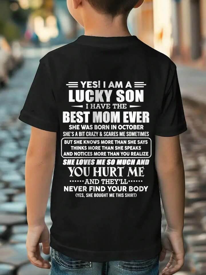 OCTOBER - YES! I AM A LUCKY SON I HAVE THE BEST MOM EVER - FROM MOM - TLEE10 (SKU2603-145-10)