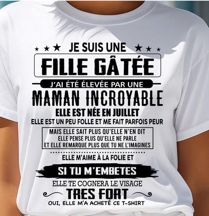 JUILLET - T-SHIRT JE SUIS UNE FILLE CHANCEUSE – CADEAU TOUCHANT DE MAMAN INCROYABLE - fr07 / TLEE07 (SKU26T-0190-07)