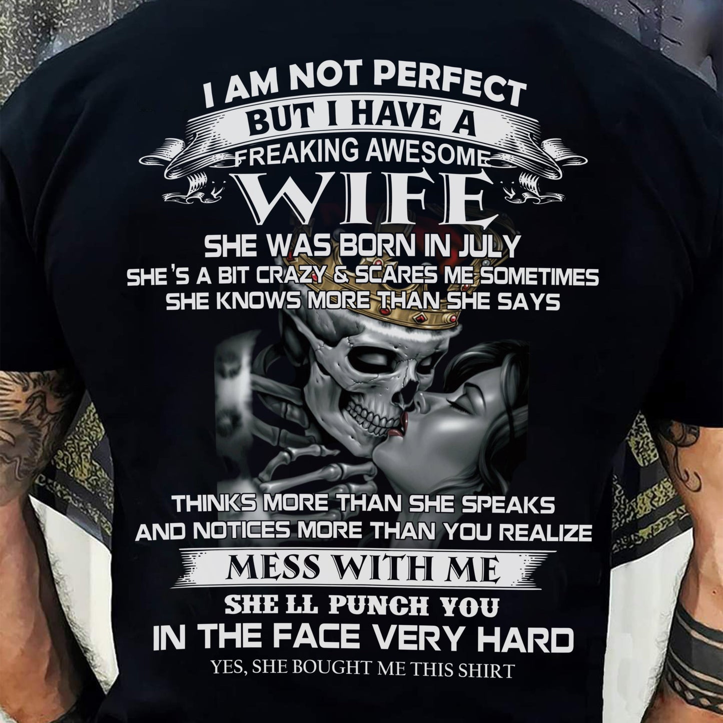 July - I Am Not Perfect But I Have A Freaking Awesome Wife - Gift For Husband From Wife - TLEE07 (SKU06-34-07)