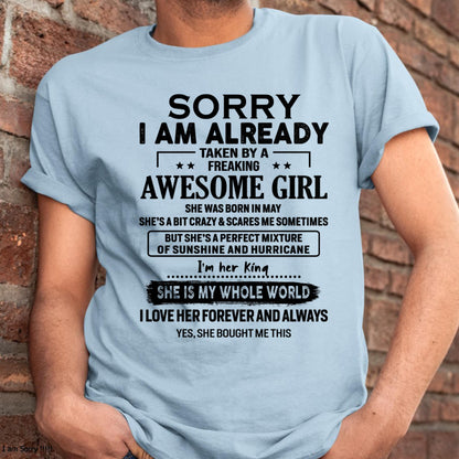 May - Sorry I Am Already Taken By A Freaking Awesome Girl - Gift For Husband From Wife - TLEE05 (SKU-TSRGIRL-05)