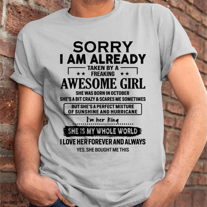 October - Sorry I Am Already Taken By A Freaking Awesome Girl - Gift For Husband From Wife - TLEE10 (SKU-TSRGIRL-10)