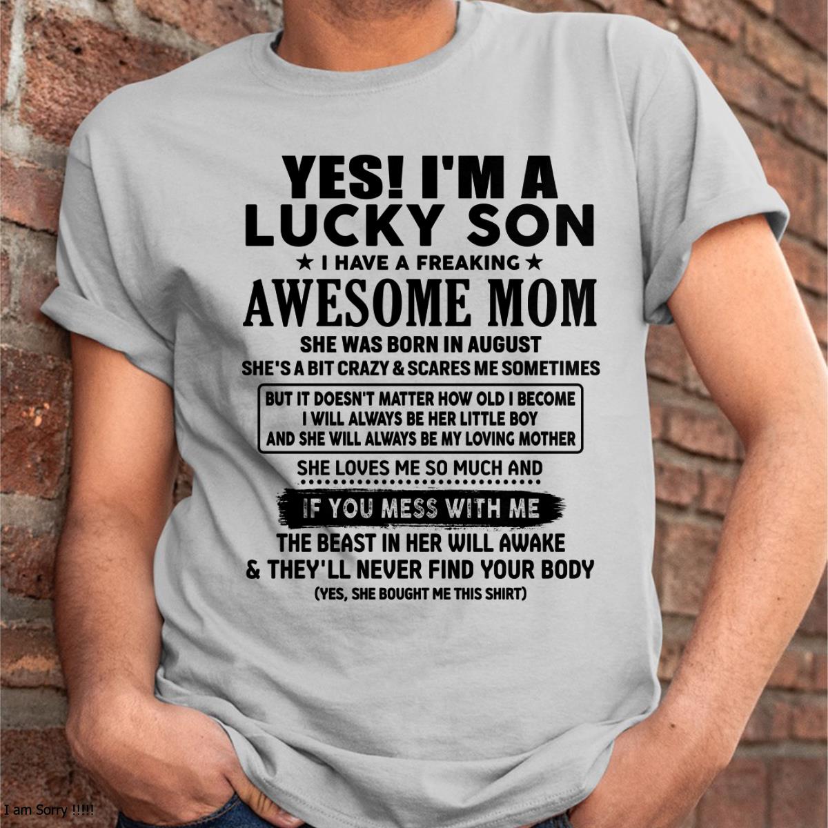 August - I am Lucky Son - Gift For Son From Mom - TLEE08 - (SKU-T1206LMS-08)
