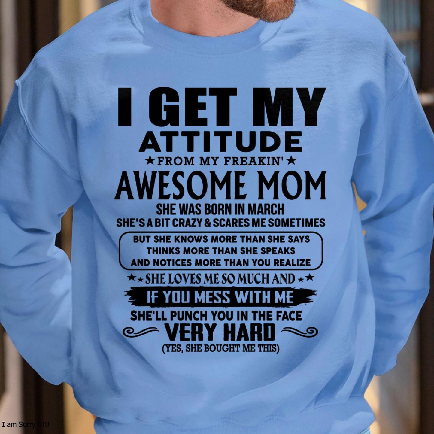 March - Thanks Mom - I GET MY ATTITUDE FROM MY FREAKIN' AWESOME MOM - Gift for Son and Daughter From Mom - TLEE03 (SKU-TMD-CU-03)