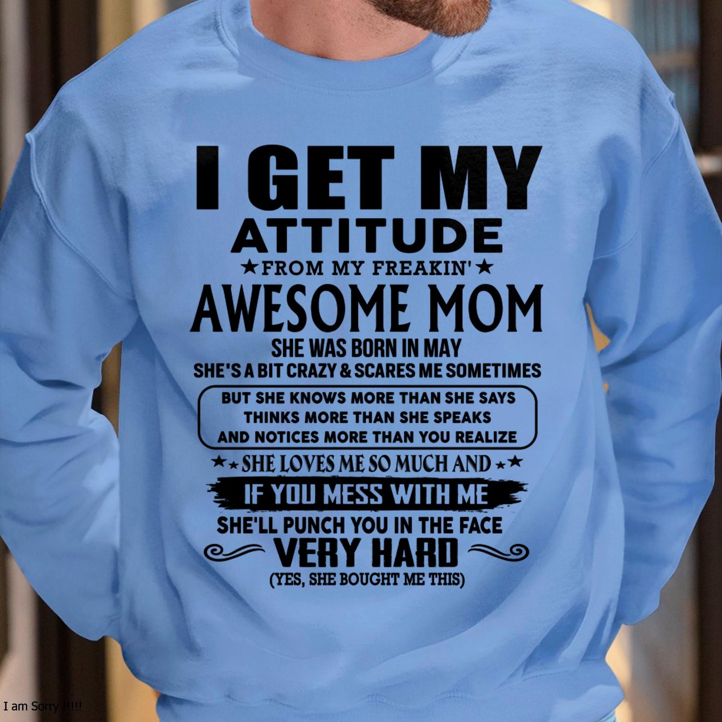 May - Thanks Mom - I GET MY ATTITUDE FROM MY FREAKIN' AWESOME MOM - Gift for Son and Daughter From Mom - TLEE05 (SKU-TMD-CU-05)