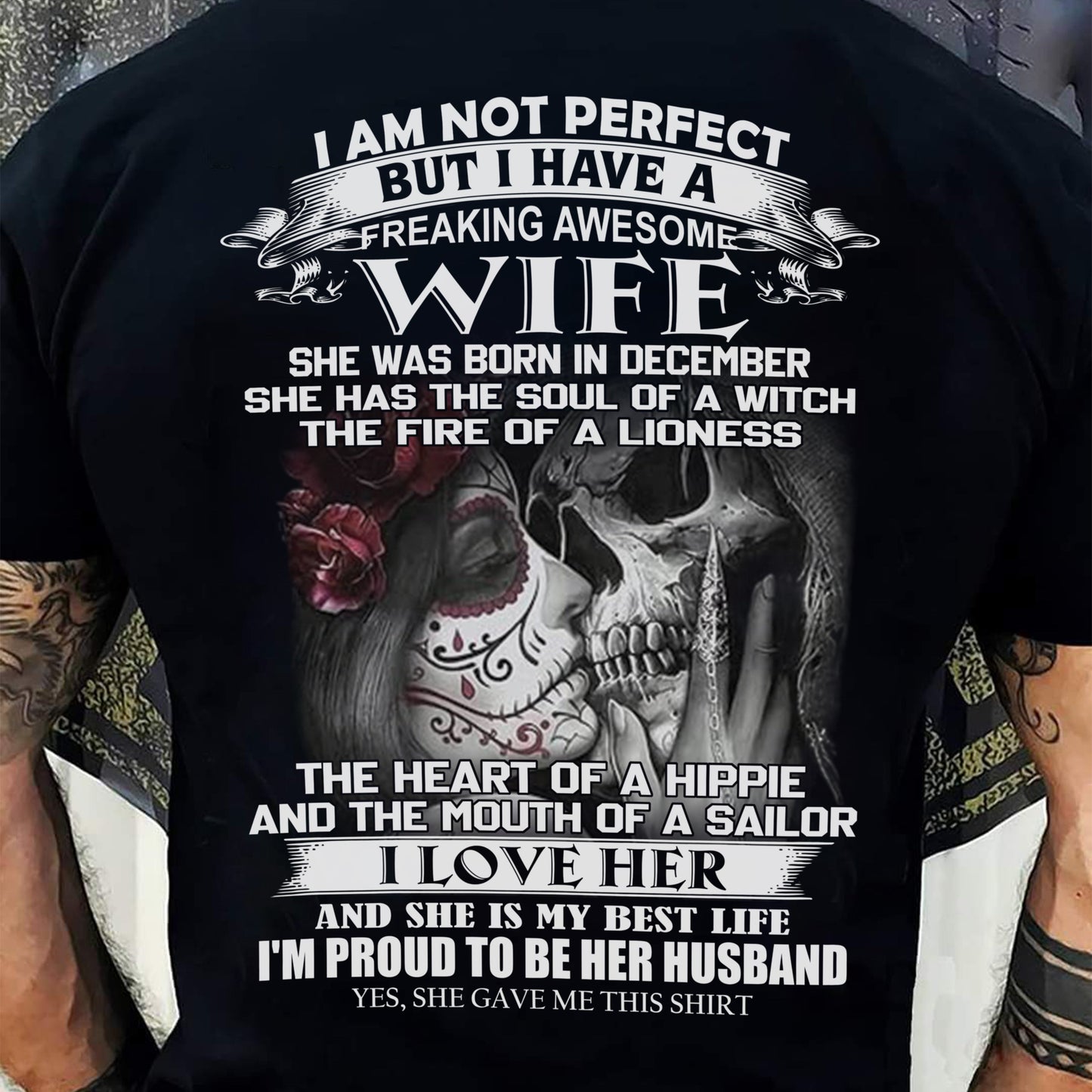 December - I Am Not Perfect But I Have A Freaking Awesome Wife - Gift For Husband From Wife - TLEE12 (SKU06-31-12)