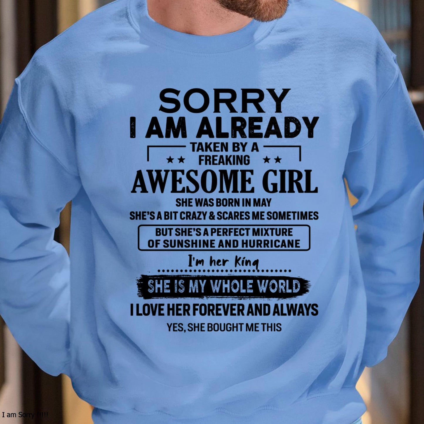 May - Sorry I Am Already Taken By A Freaking Awesome Girl - Gift For Husband From Wife - TLEE05 (SKU-TSRGIRL-05)