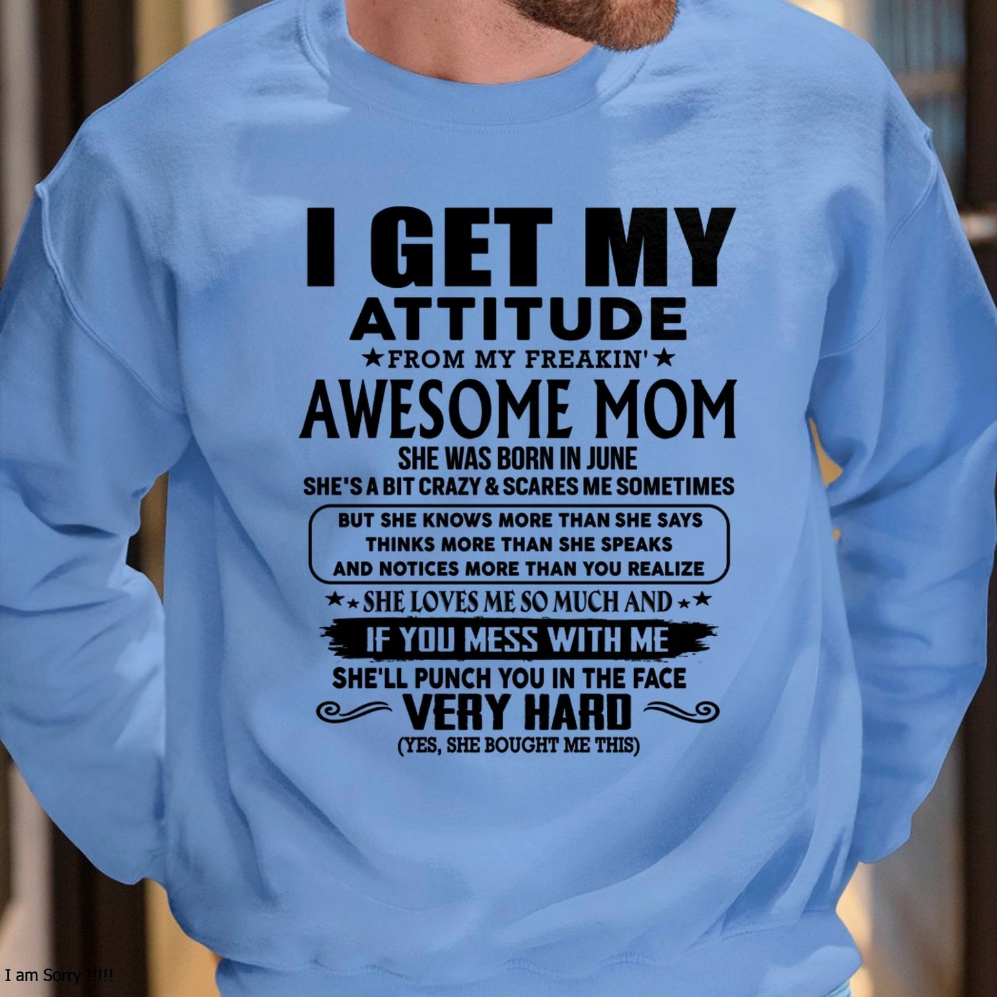 Thanks Mom - I GET MY ATTITUDE FROM MY FREAKIN' AWESOME MOM - Gift for Son and Daughter From Mom - TLEE06 (SKU-TMD-CU-06)