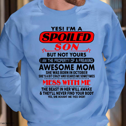 October - I am Spoiled Son - Gift For Son From Mom - TLEE10 - (SKU-T1206MS-10)