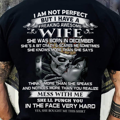 December - I Am Not Perfect But I Have A Freaking Awesome Wife - Gift For Husband From Wife - TLEE12 (SKU06-34-12)