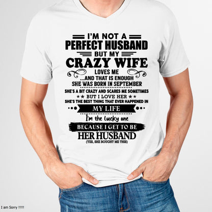 September - I Am Not A Perfect Husband But My Crazy Wife Love Me And That Is Enough - Gift For Husband From Wife - TLEE09 (SKU-QHUSBAND-09)