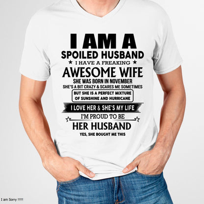 November - I Am A Spoiled Husband I Have A Freaking Awesome Wife - Gift For Husband From Wife - TLEE11 (SKU-HUS-TS-11)