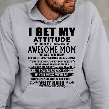 May - Thanks Mom - I GET MY ATTITUDE FROM MY FREAKIN' AWESOME MOM - Gift for Son and Daughter From Mom - TLEE05 (SKU-TMD-CU-05)