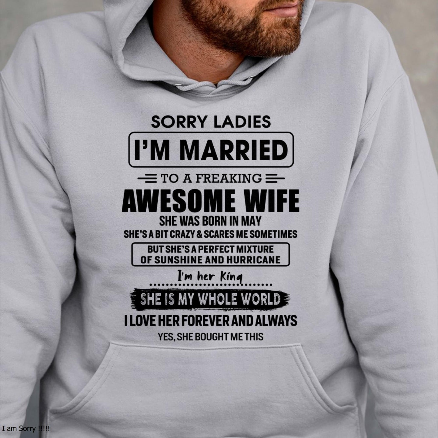 May - Sorry Ladies I Am Married To A Freaking Awesome Wife - Gift For Husband From Wife - TLEE05 (SKU-TWIFE-05)