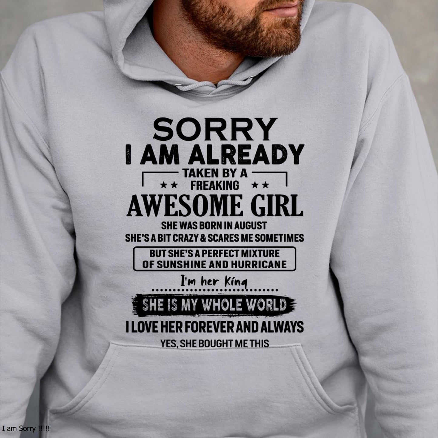 August - Sorry I Am Already Taken By A Freaking Awesome Girl - Gift For Husband From Wife - TLEE08 (SKU-TSRGIRL-08)