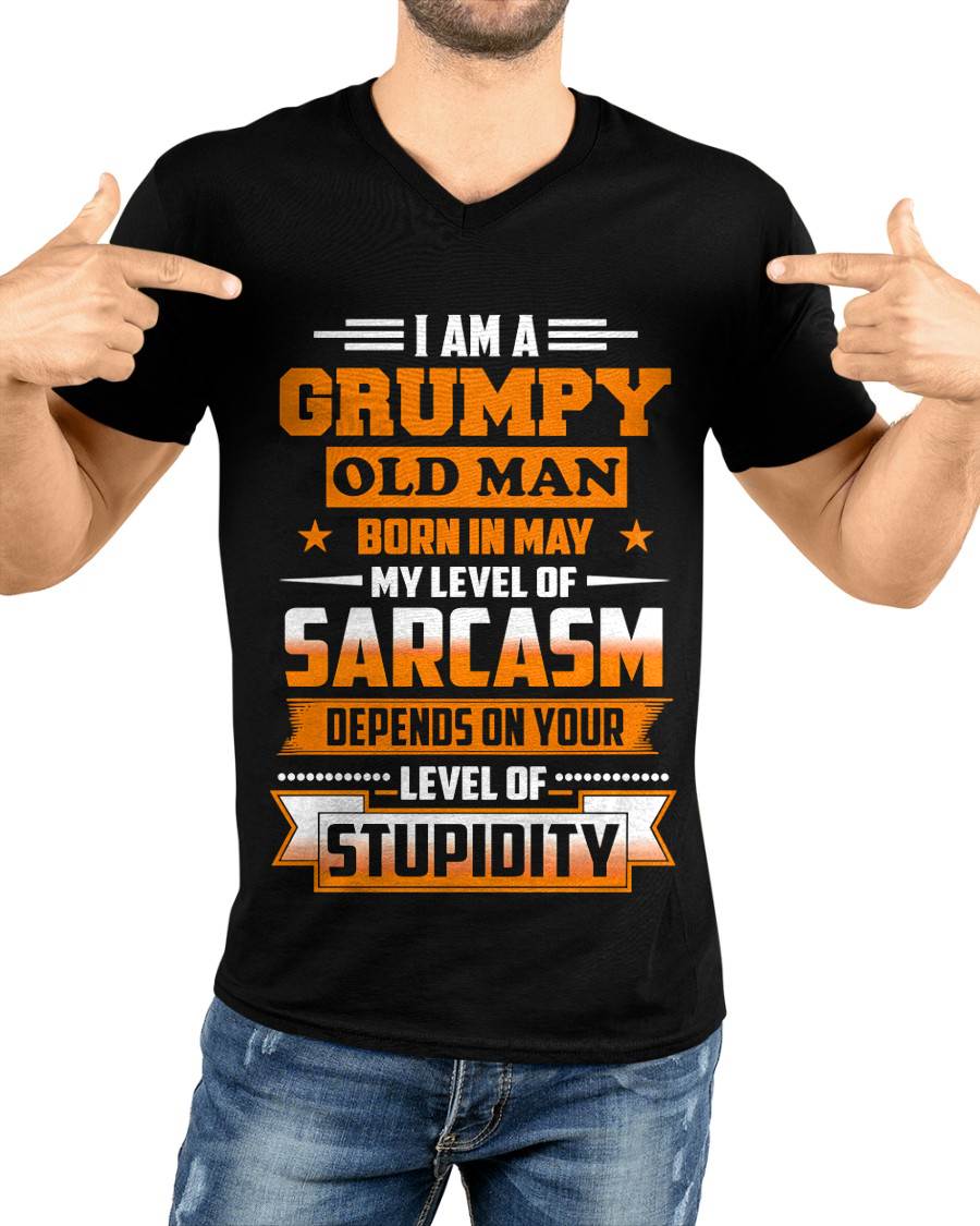 MAY GRUMPY OLD MAN SHIRT - FOR MAN - TLEE05 (SKU2605-128-05)