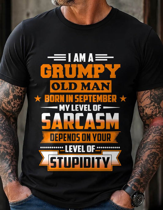 SEPTEMBER GRUMPY OLD MAN SHIRT - FOR MAN - TLEE09 (SKU2605-128-09)