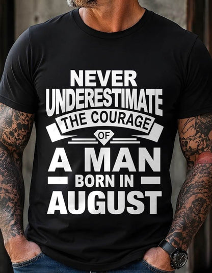 AUGUST BORN MAN : COURAGE STRENGTH & PRIDE - FOR MAN - TLEE08 (SKU2606-126-08)