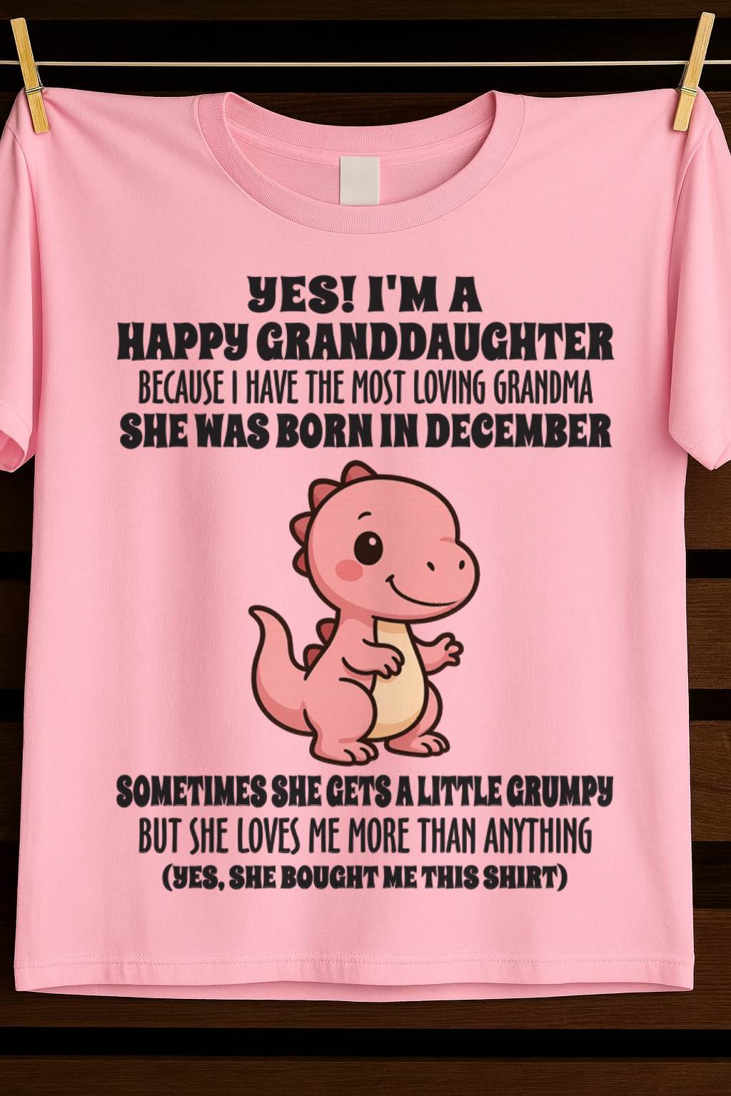 DECEMBER - YES! I'M A HAPPY GRANDDAUGHTER BECAUSE I HAVE THE MOST LOVING GRANDMA - FROM GRANDMA - TLEE12 (SKU09-71-12)