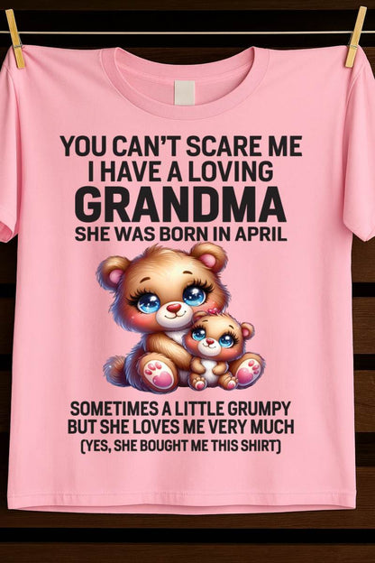APRIL - YOU CAN’T SCARE ME I HAVE A LOVING GRANDMA - FROM GRANDMA - TLEE04 (SKU09-57-04)