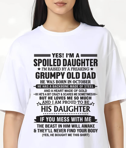 OCTOBER - YES! I'M A SPOILED DAUGHTER I'M RAISED BY A FREAKING GRUMPY OLD DAD - FROM DAD - TLEE10 (SKU12-26-10)