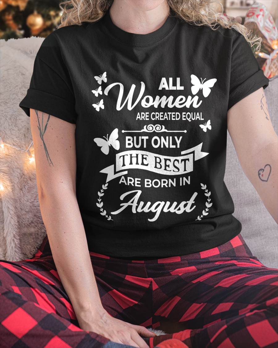 AUGUST WOMEN ARE THE BEST - FOR WOMEN - TLEE08 (SKU2604-07-08)