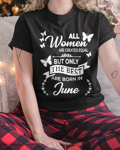 JUNE WOMEN ARE THE BEST - FOR WOMEN - TLEE06 (SKU2604-07-06)