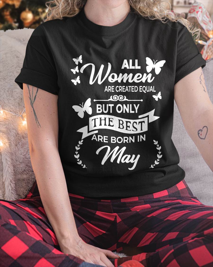 MAY WOMEN ARE THE BEST - FOR WOMEN - TLEE05 (SKU2604-07-05)